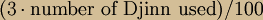 (3 \cdot \text{number of Djinn used})/100